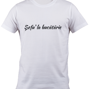 Tricou Sefu' la bucatarie
