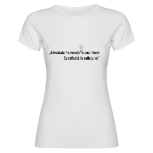 Tricou Ziua femeii Frumusete adevarata