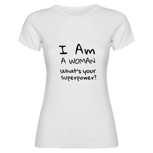 Tricou ziua femeii Women Superpower